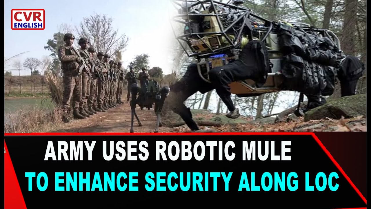 Robotic Mule deployed along LOC to bolster Defense against Infiltration | CVR ENGLISH