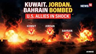 Live: Iran Retaliates Across Gulf, Claims Strikes on US Assets in Kuwait, Bahrain and Jordan | N18G