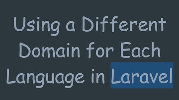 Using a Different Domain for Each Language in Laravel