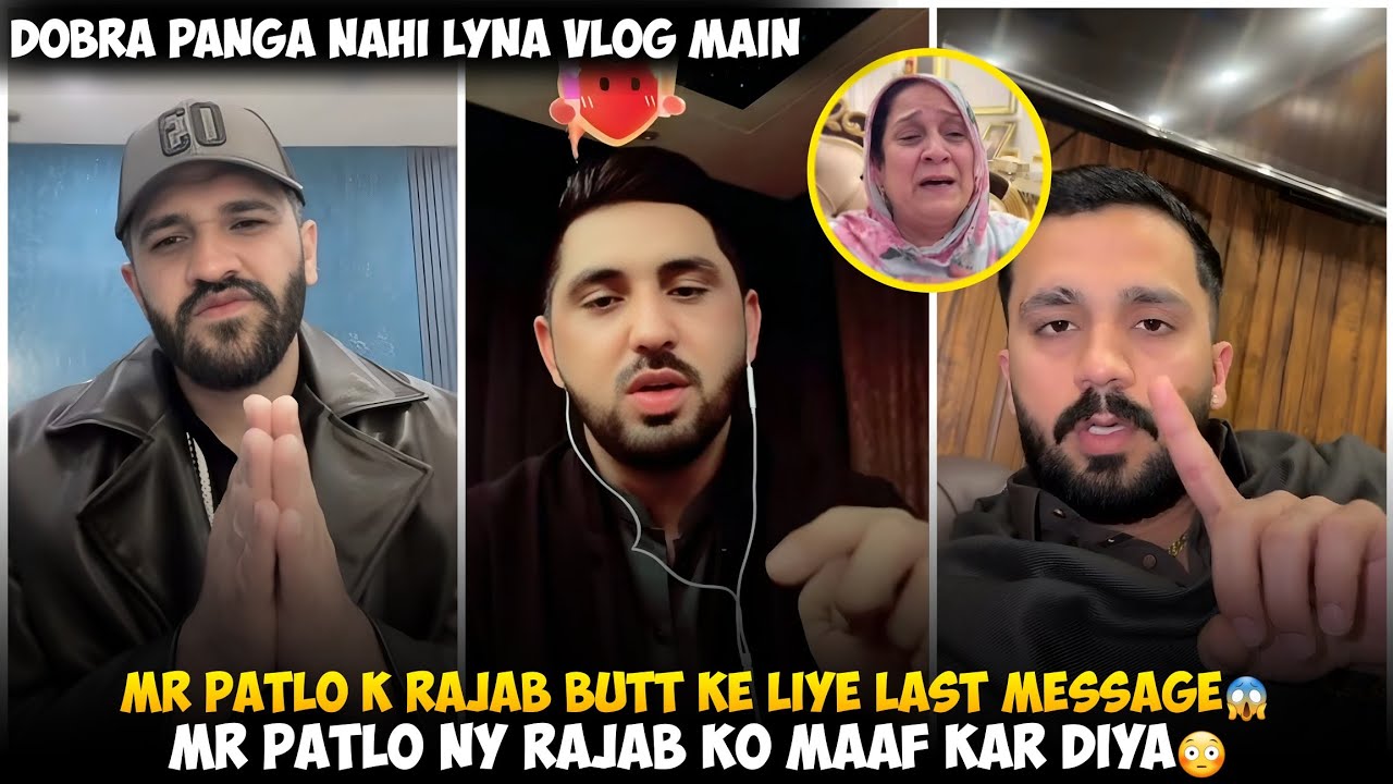 Mr Patlo K Rajab Butt ke Liye Last Message | Mr Patlo Ny Rajab Butt Or Dogar Ko Maaf Kar diya