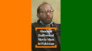 Shortest Bollywood Movie Shot in Pakistan