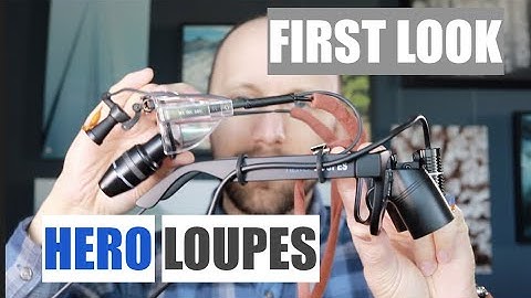 Hero Loupes - First Look