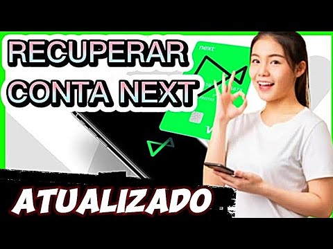 Como recuperar a conta do banco next