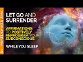 Powerful reprogramming let go and surrender affirmations for sleep  allow trust faith