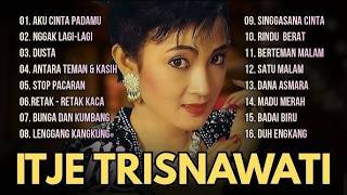 FULL ALBUM ITJE TRISNAWATI 🔥 Lagu Kenangan Sepanjang Masa #lagulawas #itjetrisnawati 
