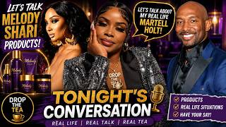 🎤 Melody Shari Is Thriving... And I'm Dealing With My Own Real-Life Martell! |