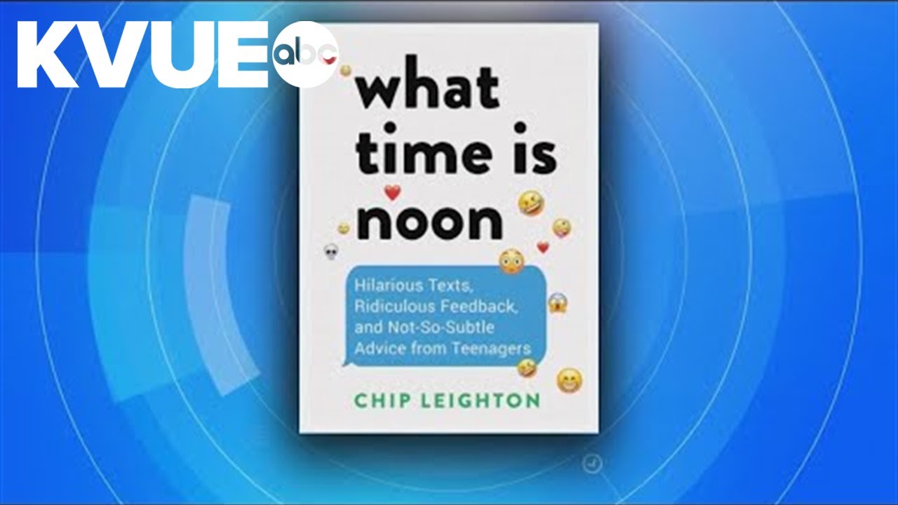 Dad turns teenager texts into book, 'What Time is Noon'