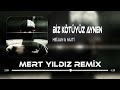 Heijan & Muti - Biz Kötüyüz Aynen ( Mert Yıldız Remix ) Tiktok