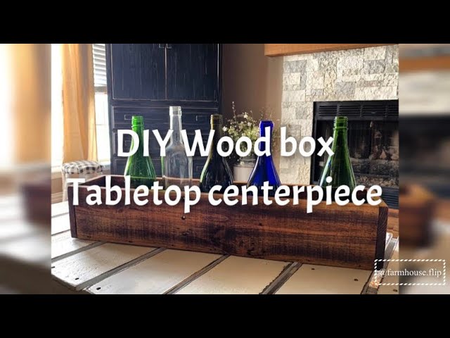 Simple DIY Wooden Box for Table Centerpiece
