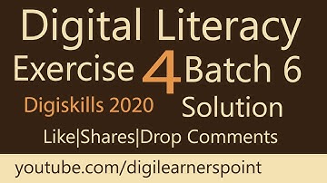 Digital Literacy Exercise 4 Batch 6 Solution|Digiskills 2020|DGL101