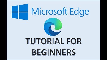 Microsoft Edge - Tutorial for Beginners - How to Use Windows 10 Browser Settings & New Features App