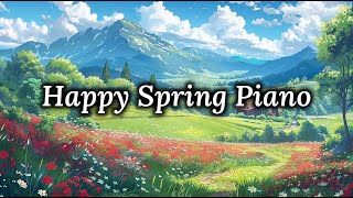 Lovely spring piano 🌱Deep focus piano music to study and work