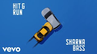 Sharna Bass - Hit & Run (Audio)