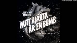 14. Looptroop Rockers - Mitt hjärta är en bomb (feat. Seinabo