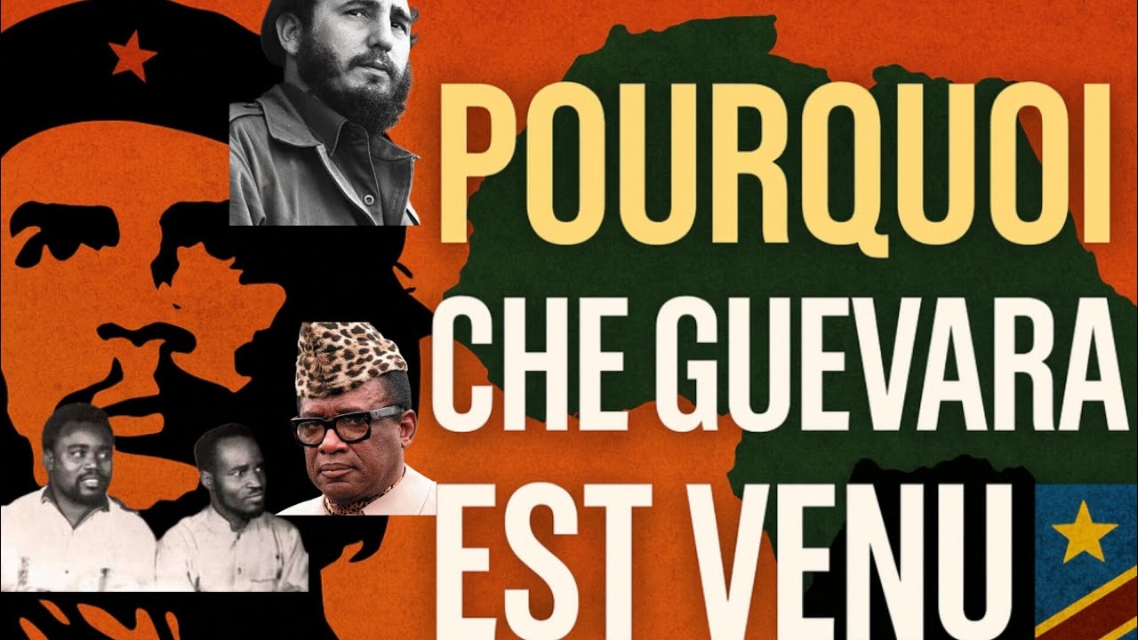Pourquoi Che Guevara était au Congo (RDC)?