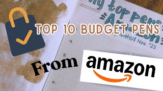 My Top 10 Budget Friendly Fountain Pens | Pens I Use most often I purchased off Amazon 