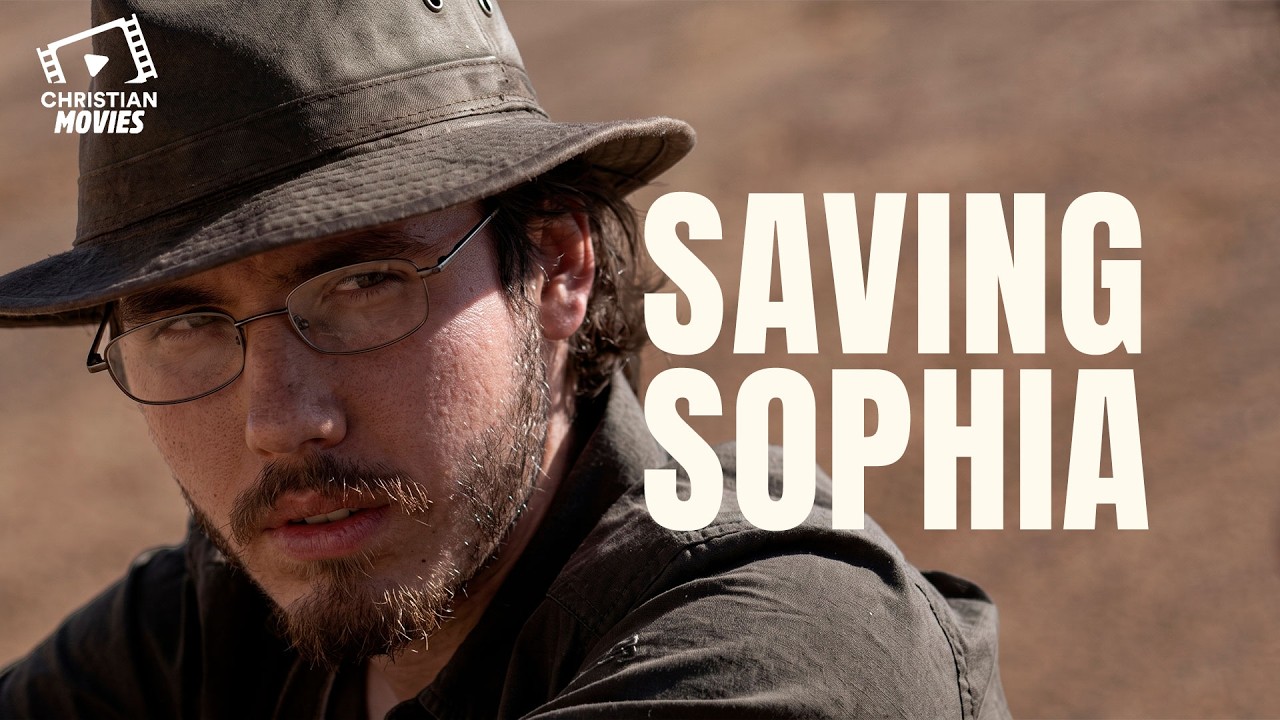 Christian Movies | He Swore to Bring Her Home, No Matter the Cost (Saving Sophia)