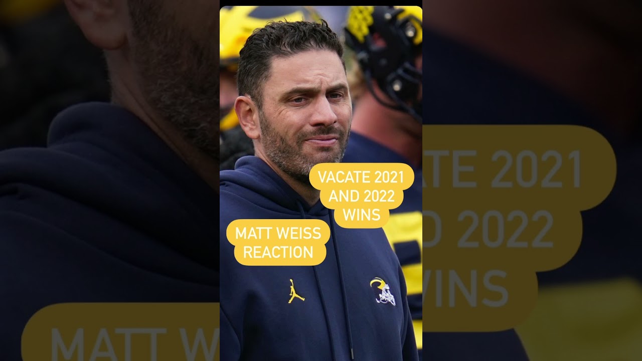 Michigan Football coach update Matt Weiss placed on leave now let’s