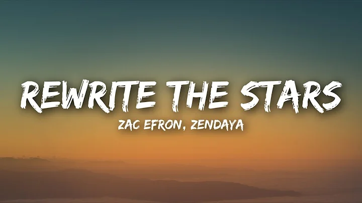 Zac Efron, Zendaya - Rewrite The Stars (Lyrics / Lyrics Video)