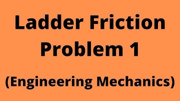 Ladder Friction Problem 1 | Engineering Mechanics | SPPU