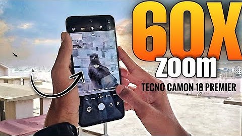 Tecno Camon 18 Premier 60x zoom test