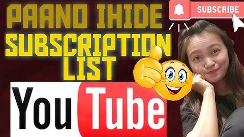 Paano mag Hide ng Subscription List sa YouTube Channel using Cellphone