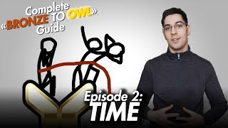 Time | ioStux’s Complete “Bronze to OWL” Guide (Season 1 Episode 2)