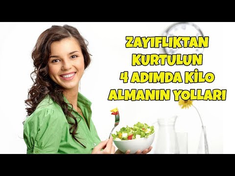 Zayıflıktan Kurtulun/ 4 Adımda Kilo Almanın Yolları