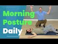 Morning posture routine  do this daily