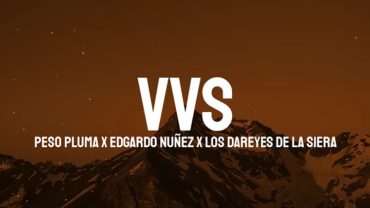 Peso Pluma x Edgardo Nuñez x Los Dareyes De La Sierra - VVS (Letra/Lyrics)