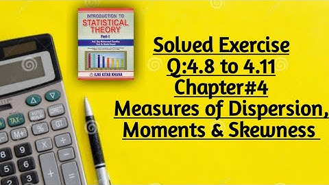 Solved Exercise Q:4.8 to 4.11(Part#2)By Sher Muhammad Chaudhry |Chapter#4 |Measures of Dispersion