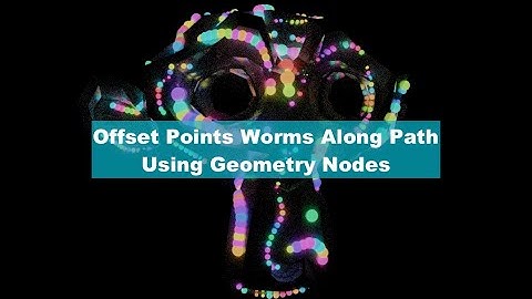 LIVENODING Offset Worms Along Path Using Geometry Nodes