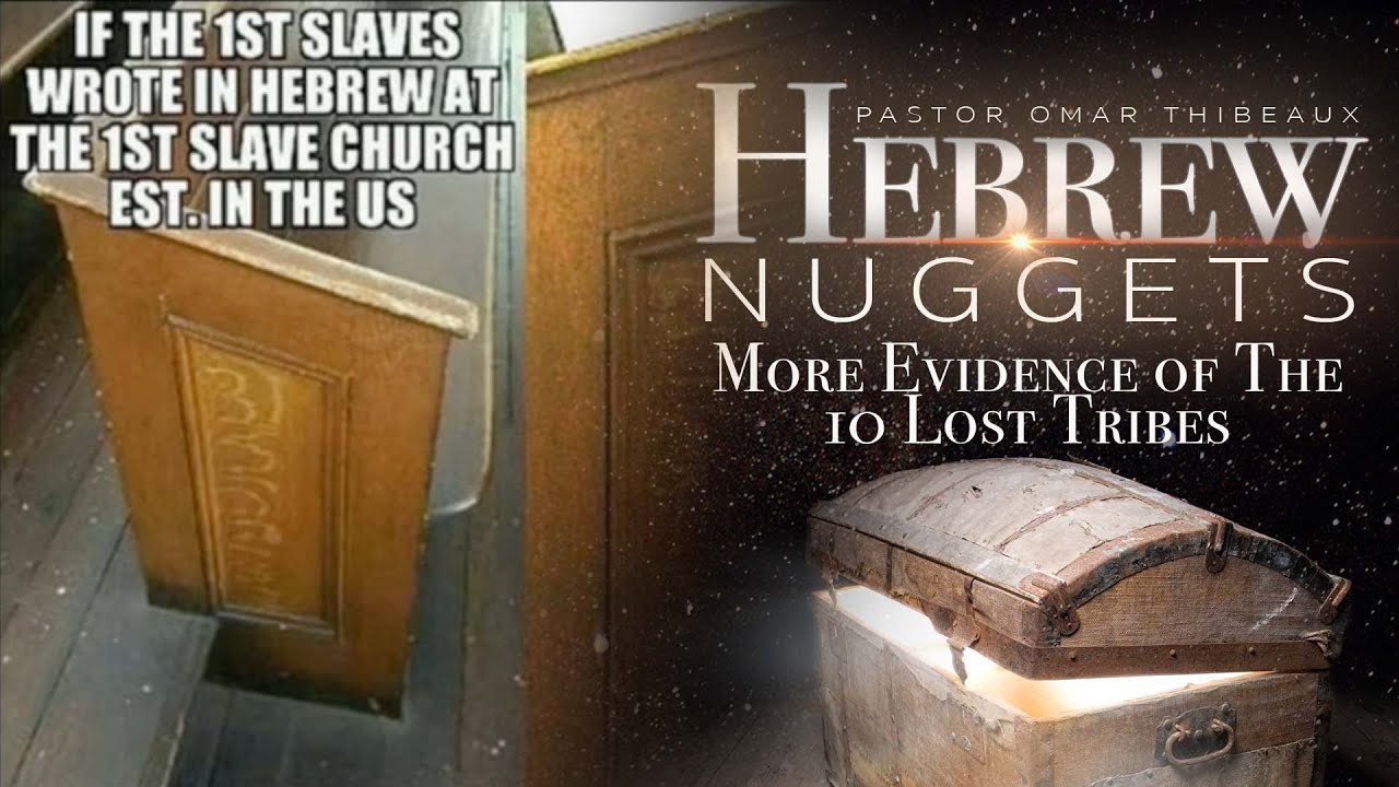 Hebrew Nugget -More Evidence of The 10 Lost Tribes