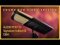 Sound for Video Session — AUDIX PDX720 Signature Edition &amp; Q&amp;A