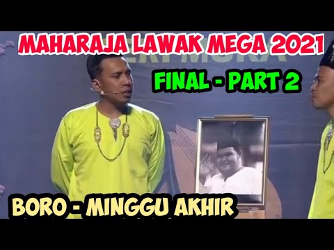 BORO I FINAL MAHARAJA LAWAK MEGA 2021 - Part 2 #maharajalawakmega2021 #boro