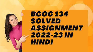 BCOC 134 SOLVED ASSIGNMENT 2022-23 IN HINDI