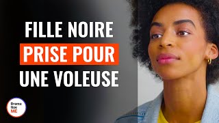 Fille Noire Prise Pour Une Voleuse | @DramatizeMeFrance