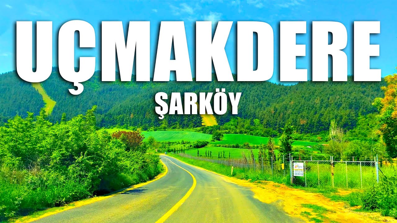 UÇMAKDERE ŞARKÖY TEKİRDAĞ - ROAD TRIP WALKING TOUR 4K#ŞARKÖY#TEKİRDAĞ#ROADTRIP#UÇMAKDERE#WALKINGTOUR