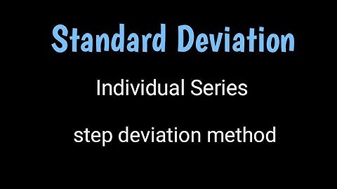Standard Deviation | individual series | step deviation method | Acer Study