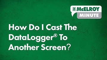 McElroy Minute: How Do I Cast The DataLogger® To Another Screen?
