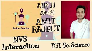 NVS Interaction E-02| AMIT RAJPUT || AIR 11 NVS 2019-20 ||TGT Social Science |Qualified several exam