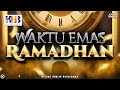 Kajian tematik waktu emas ramadhan  khalid basalamah