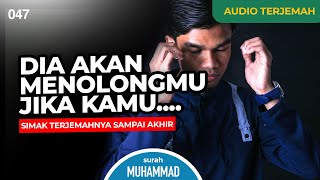 Surah MUHAMMAD   AUDIO TERJEMAH   Muzammil Hasballah