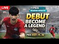 🔴 LIVE Debut Starter di Liga | PES 2021(FL 26) Become a Legend