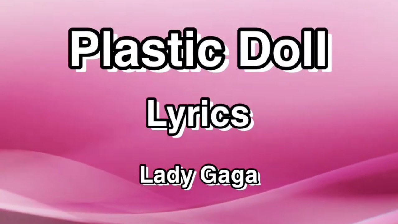 Plastic Doll (Lyrics) Lady Gaga YouTube