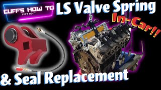 LS Valve Seals and Springs Replacement, While IN the Car!