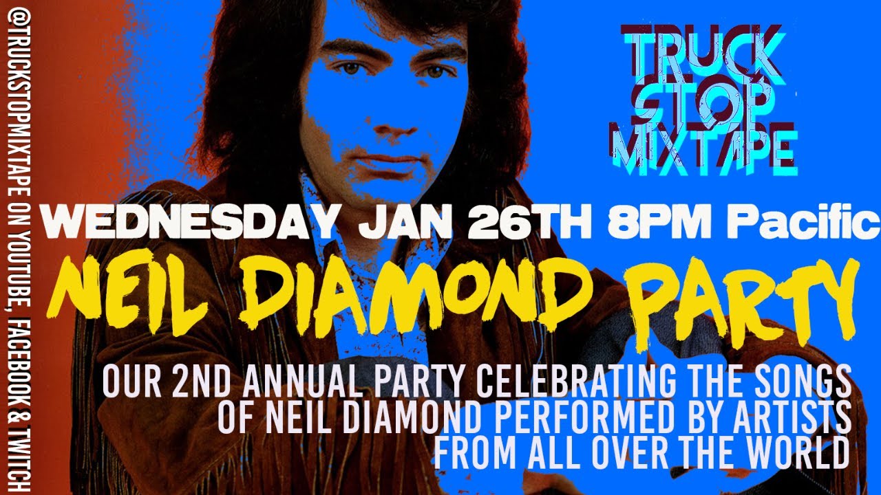 Truck Stop Mixtape: Neil Diamond Party