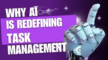 Why AI is Redefining Task Management