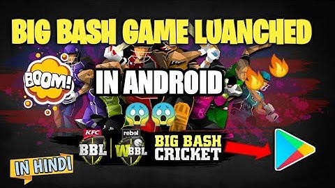 BIG BASH GAME LUANCHED IN ANDROID🔥🔥 | BETTER THAN WCC2 & RC18 | SAB KUCH ISS VIDEO MAI...IN HINDI