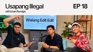 #18: Usapang Ilegal with Ichan Remigio